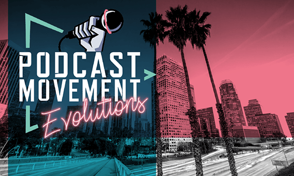 PodcastMovement 2022-Evolutions