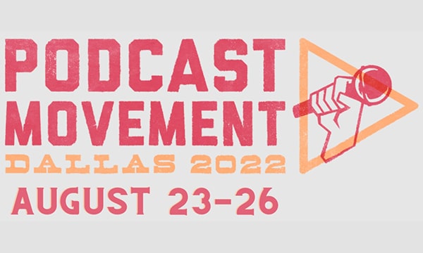 Podcast Movement 2022